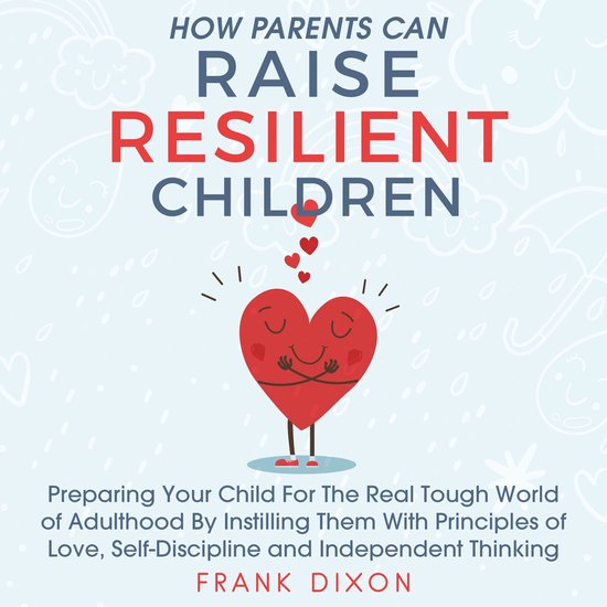 How Parents Can Raise Resilient Children - cover