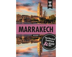 Wat & Hoe reisgids - Marrakech