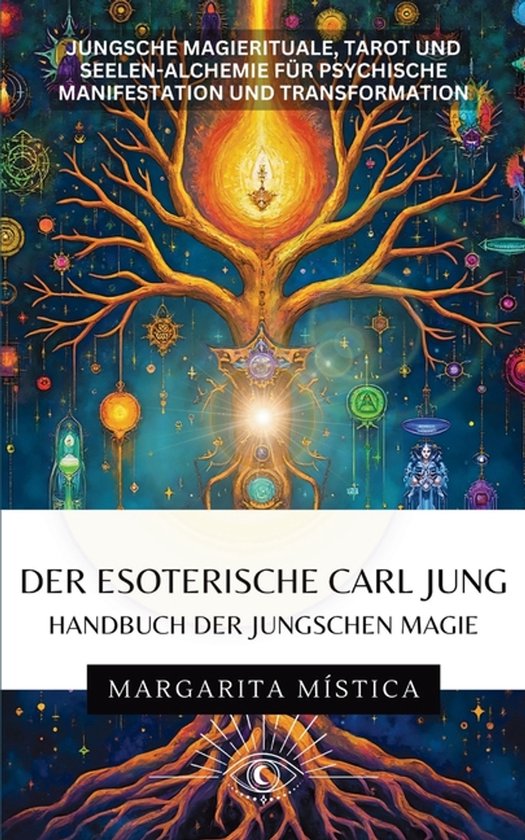 Boekomslag met een boom des levens en esoterische symbolen. Titel: Der esoterische Carl Jung - Handbuch der Jungschen Magie.