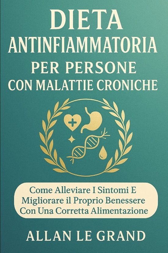 Dieta Anti Infiammatoria- Dieta Antinfiammatoria Per Persone ... - cover