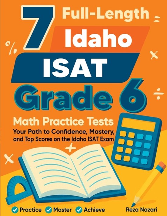 7 Full-Length Idaho ISAT Grade 6 Math Practice Tests - cover