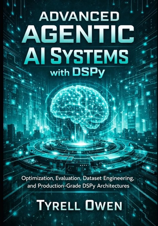 Advanced Agentic AI Systems with DSPy: Optimization, Evaluation ...