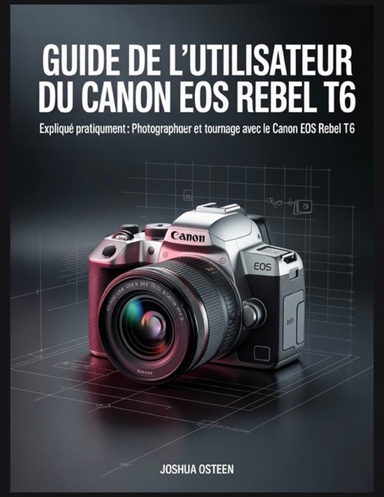 Guide de l'Utilisateur Du Canon EOS Rebel T6 - cover