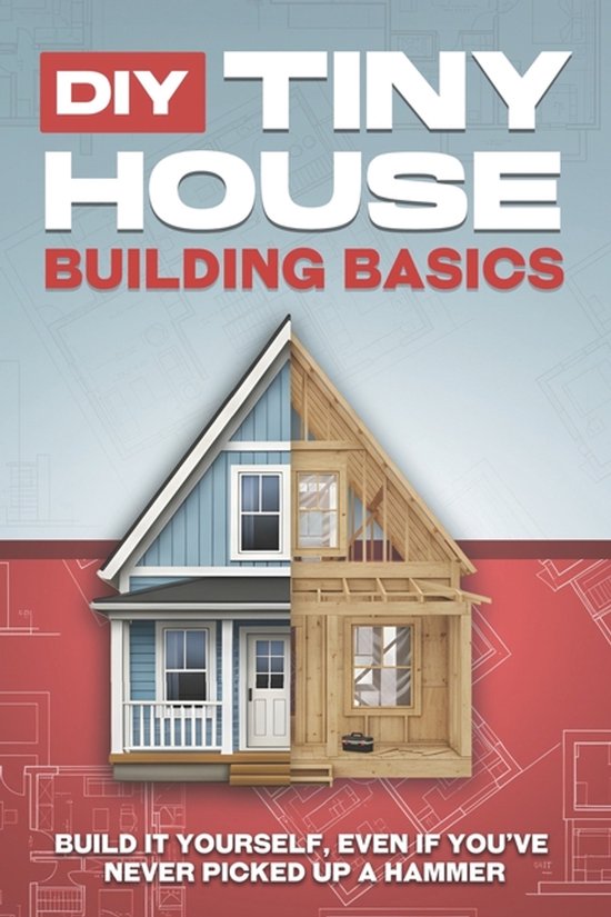 Tiny Home- DIY Tiny House Building Basics - cover
