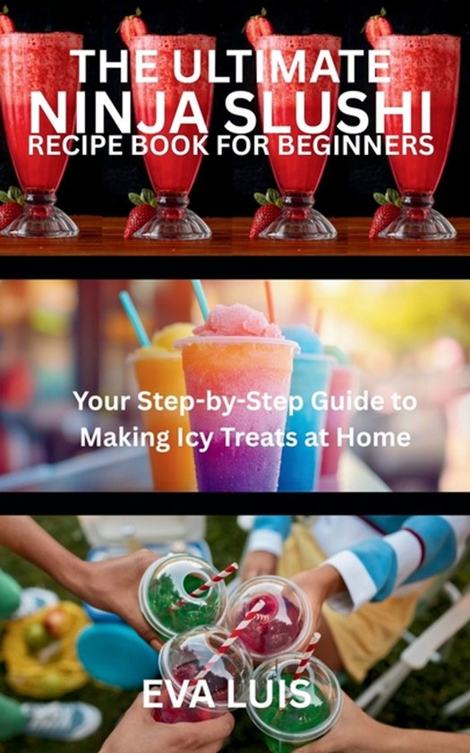 The Ultimate Ninja Slushi Recipe Book for Beginners - cover