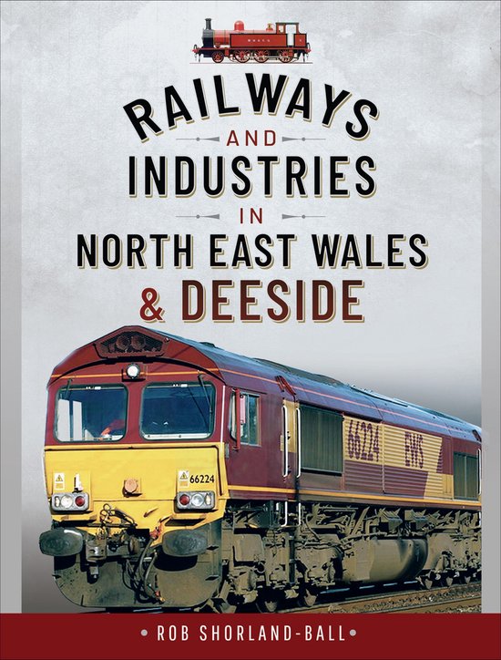 Railways and Industries in North East Wales & Deeside - cover