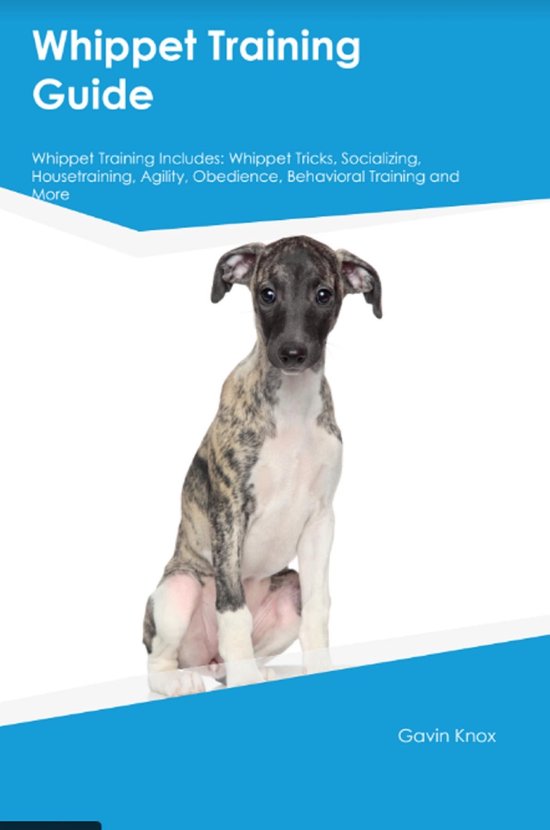 Whippet Training Guide Whippet Training Includes - cover