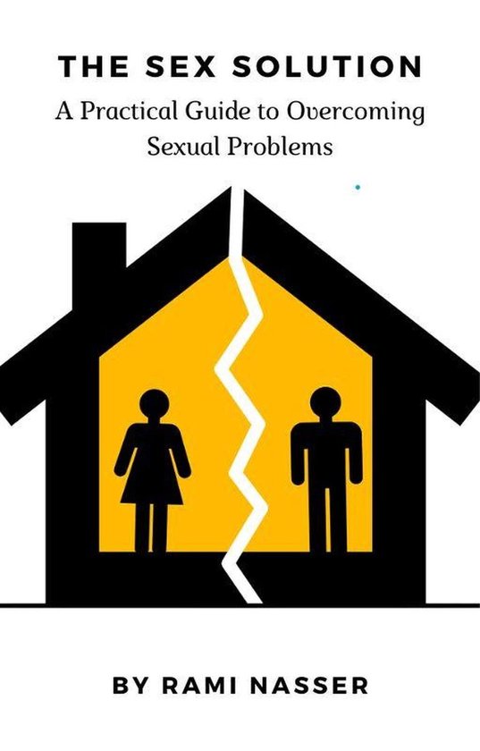 The Sex Solution A Practical Guide to Overcoming Sexual Prob ... - cover