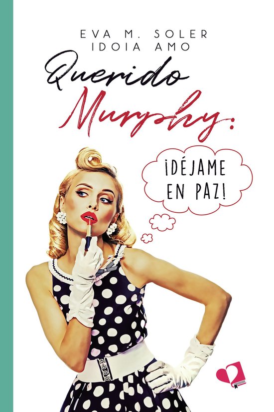 Querido Murphy: ¡Déjame en paz!