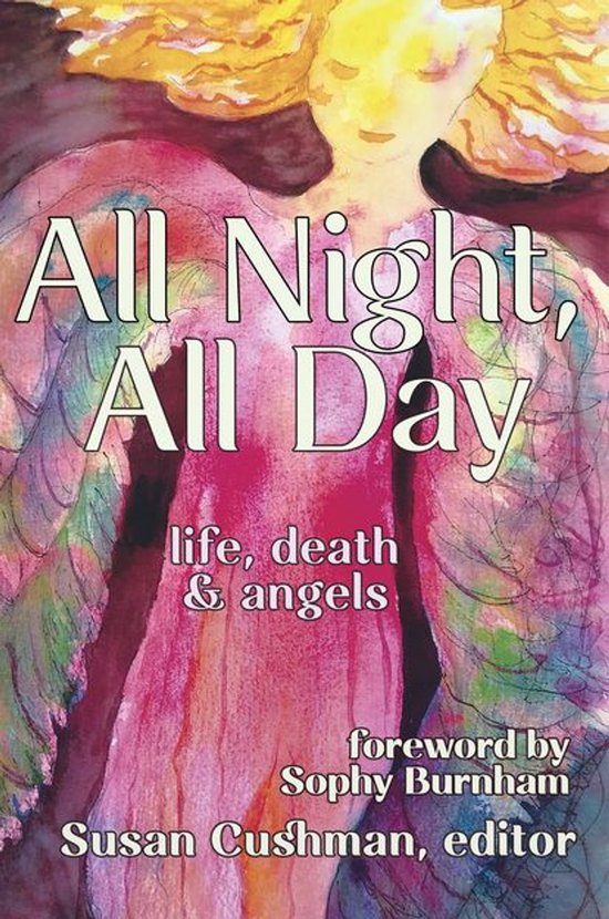 All Night, All Day: Life, Death & Angels - cover