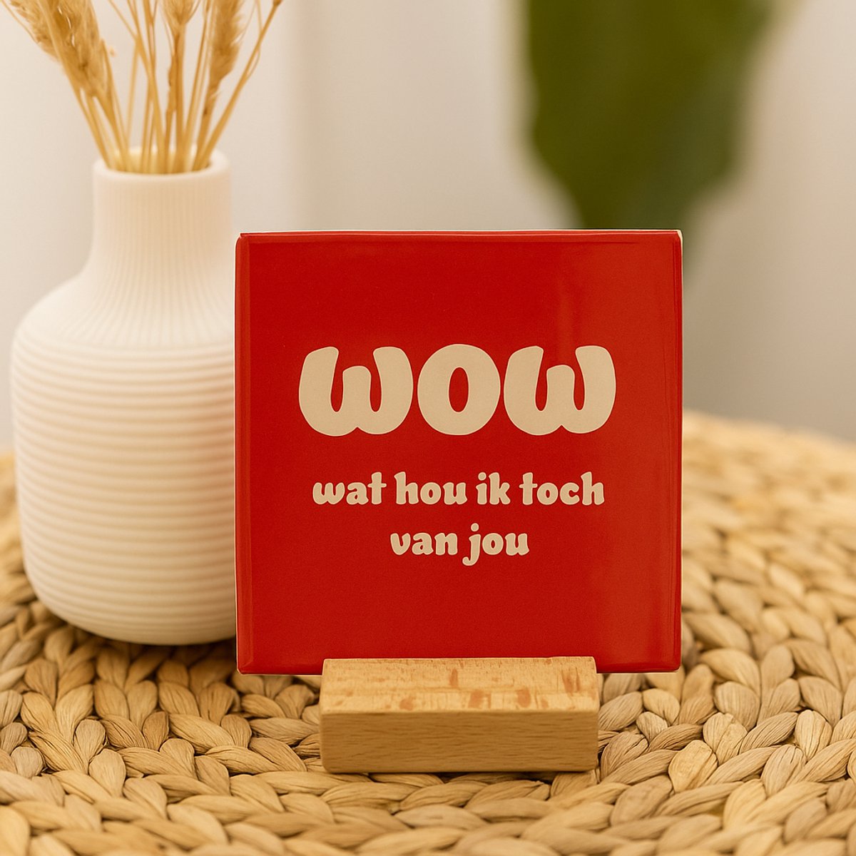 Wow wat hou ik toch van jou - Keramische decoratie tegel - Valentijn