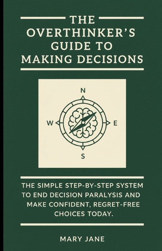 The Overthinker's Guide to Making Decisions - cover