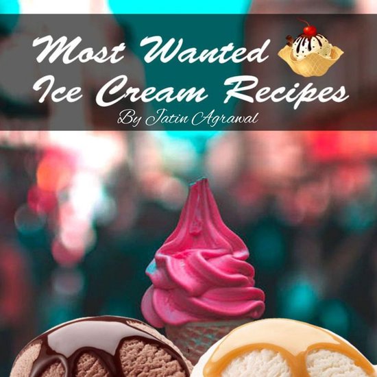 Most Wanted Ice Cream Recipes - cover