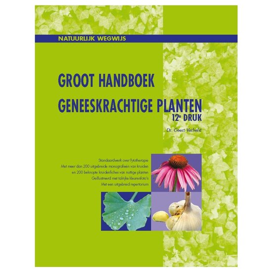 Groot Handboek Geneeskrachtige Planten 13de druk - Dr. Geert ... - cover