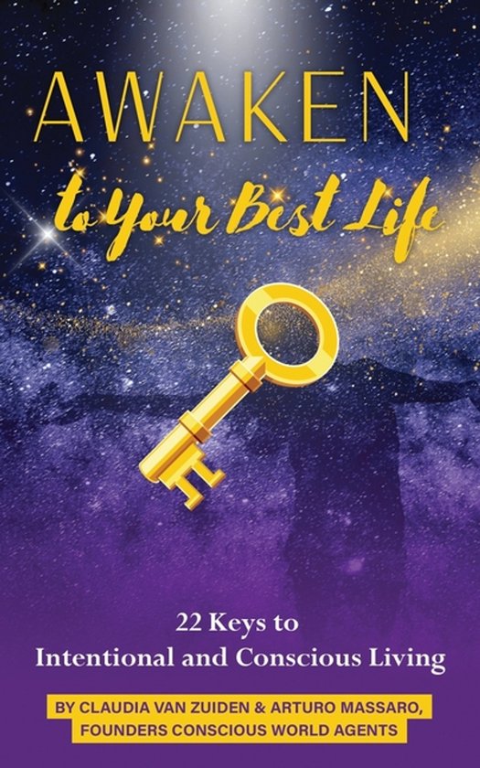 'Awaken to Your Best Life', 22 Keys to Intentional and Consc ... - cover