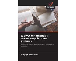 Wplyw rekomendacji reklamowych przez gwiazdy
