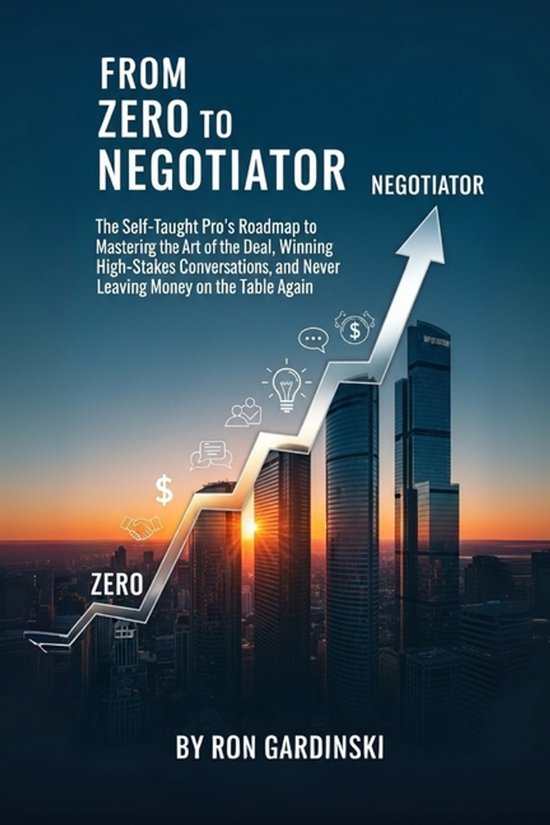From Zero to Dealmaker- From Zero to Negotiator - cover
