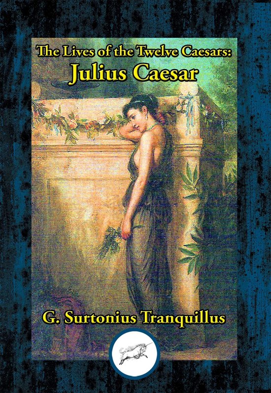 Lives of the Twelve Caesars: Julius Caesar - cover