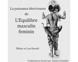 La puissance électrisante de L'Equilibre masculin feminin