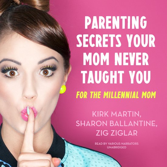 Parenting Secrets Your Mom Never Taught You - cover