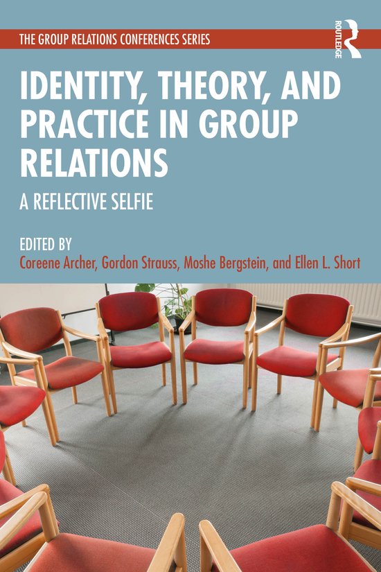 The Group Relations Conferences Series- Identity, Theory, an ... - cover