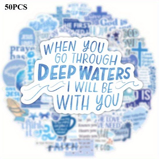 Een blauwe en witte sticker met de tekst 'WHEN YOU GO THROUGH DEEP WATERS I WILL BE WITH YOU' en golven.