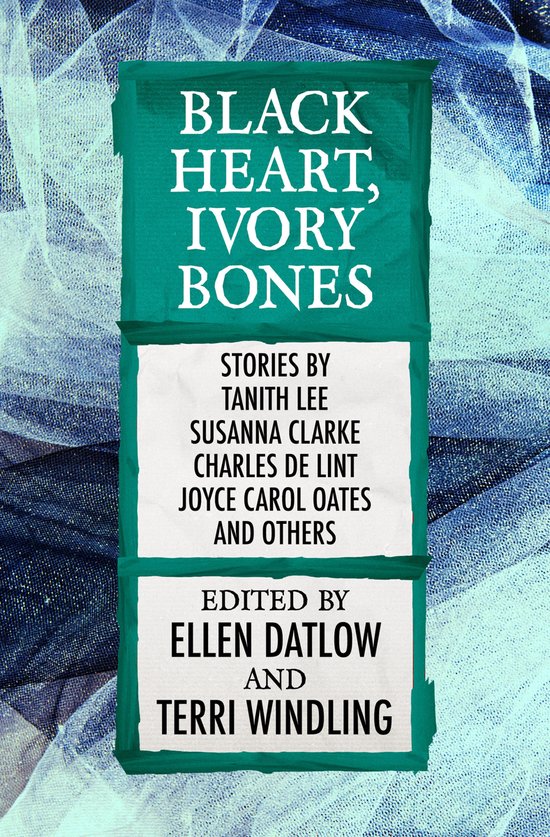 Fairy Tale Anthologies 6 - Black Heart, Ivory Bones