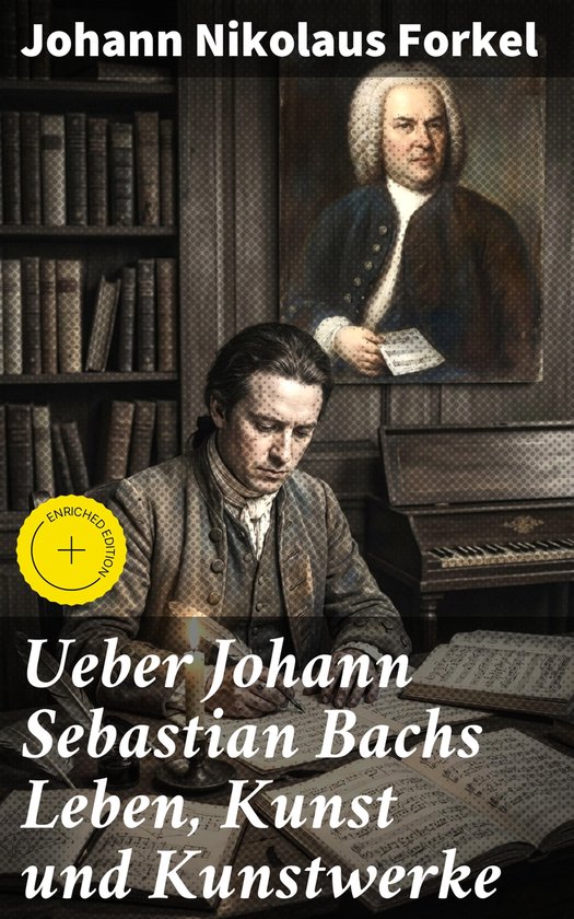 Ueber Johann Sebastian Bachs Leben, Kunst und Kunstwerke - cover