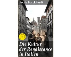 Die Kultur der Renaissance in Italien