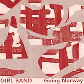Girl Band - Going Norway (7" Vinyl Single)