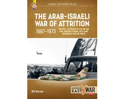 Middle East@War-The Arab-Israeli War of Attrition, 1967-1973 Volume 1