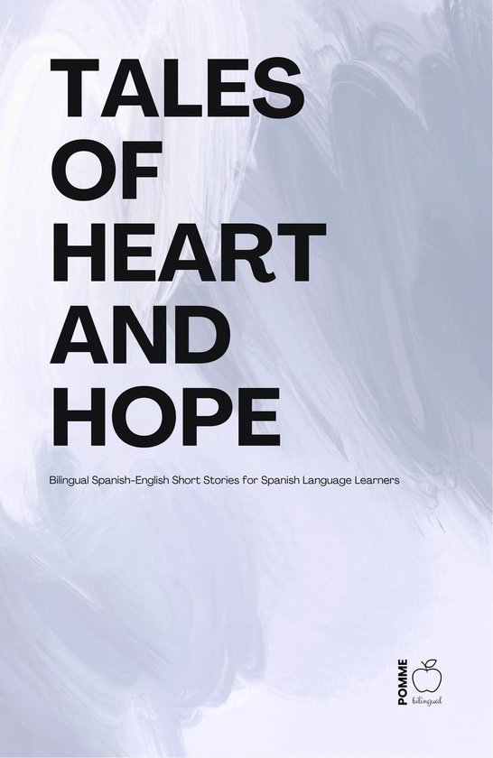 Tales of Heart and Hope: Bilingual Spanish-English Short Sto ... - cover
