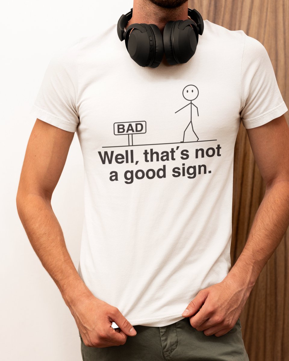 Not a Good Sign - T-shirt Wit - Grappig T-shirt - Maat XXL - Cadeau Mannen - Limited Edition