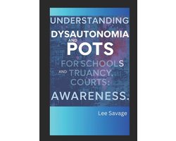 Understanding Dysautonomia and POTS for Schools and Truancy Courts