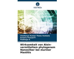 Wirksamkeit von Aloin-vermitteltem phytogenem Nanosilber bei muriner Mastitis