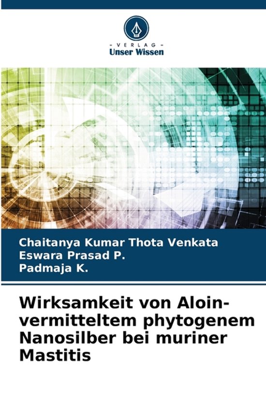 Wirksamkeit von Aloin-vermitteltem phytogenem Nanosilber bei ... - cover