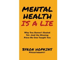 Mental Health Is a Lie