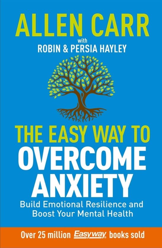Allen Carr's Easyway- Allen Carr: The Easy Way to Overcome Anxiety ...