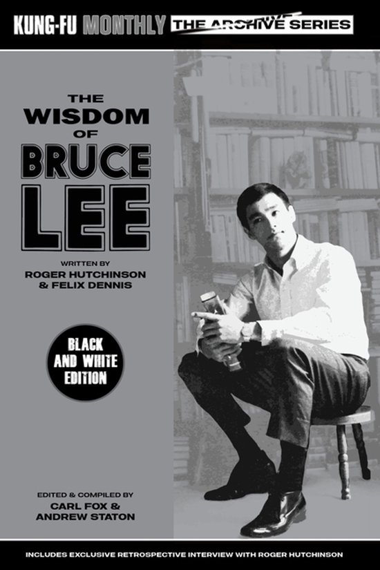 The Wisdom of Bruce Lee (Kung-Fu Monthly Archive Series) Mon ... - cover