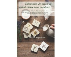 Fabrication de savon au lait de chèvre pour débutants
