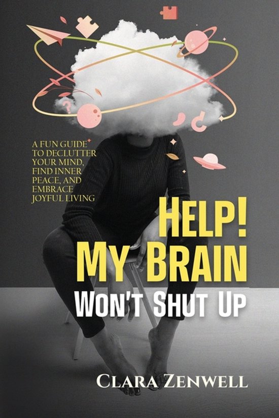 Help! My Brain Won't Shut Up - cover