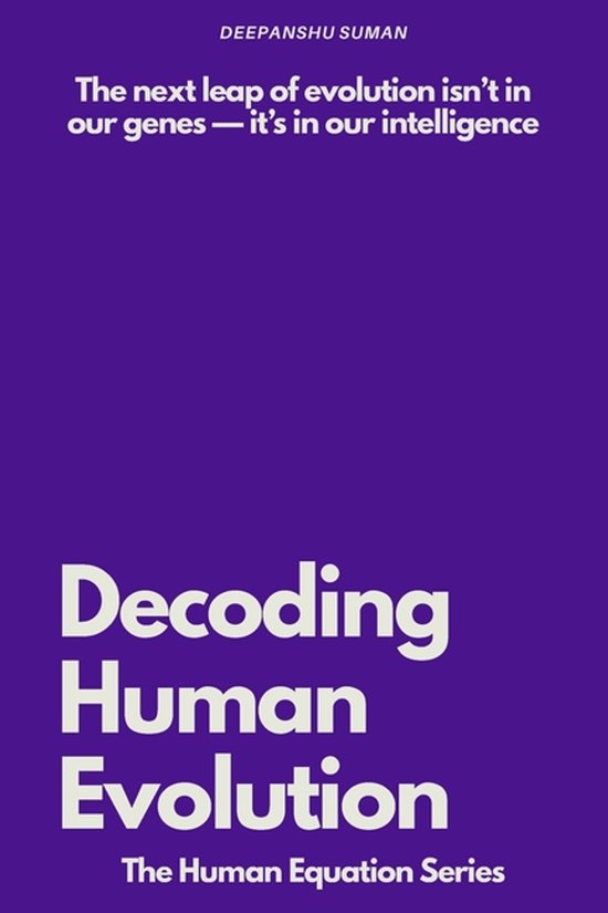 Decoding Human Evolution | 9789354699276 | Deepanshu Suman | Boeken | bol
