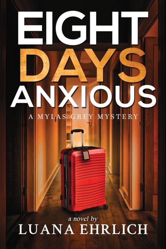 Mylas Grey Mysteries- Eight Days Anxious - cover