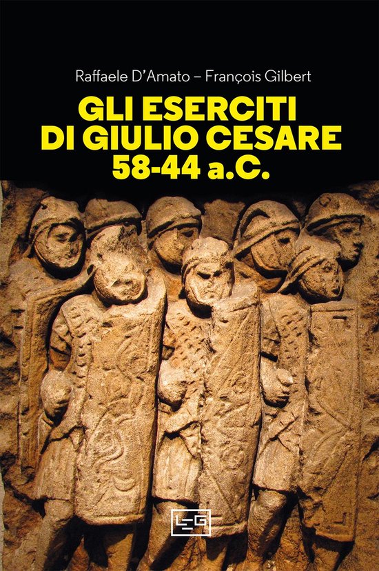 Gli eserciti di Giulio Cesare 58-44 a.C. - cover