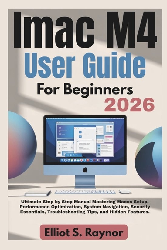 iMac M4 User Guide For Beginners 2026 - cover