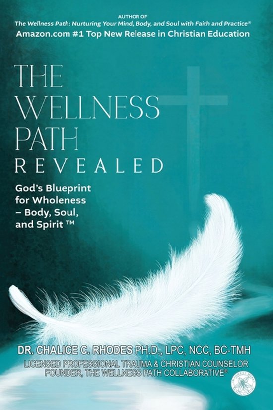 The Wellness Path Revealed God's Blueprint for Wholeness - B ... - cover