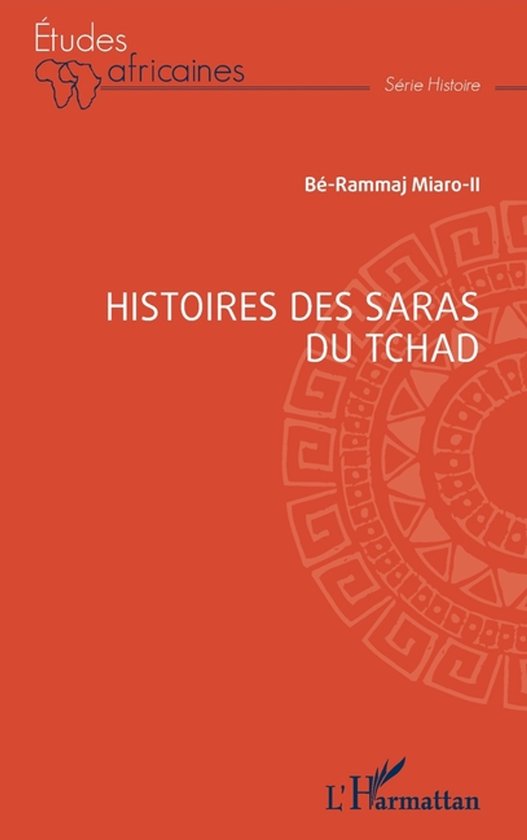 Boek: Histoires des Saras du Tchad. De cover is oranje met tekst en een cirkelvormig patroon.
