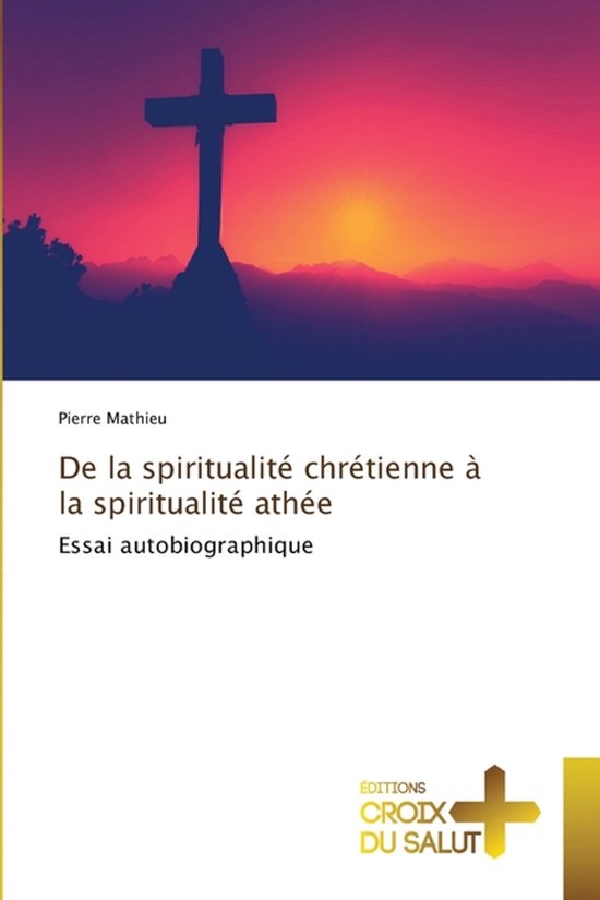 De la spiritualité chrétienne à la spiritualité athée