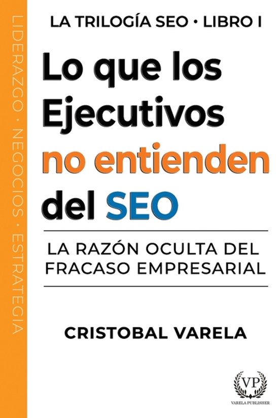 Trilogia SEO- Lo que los ejecutivos no entienden de SEO - cover