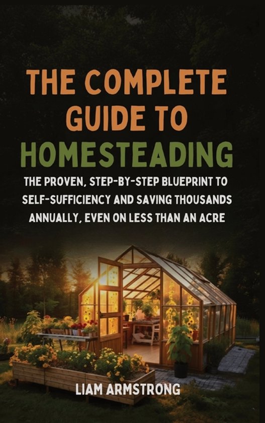 The Complete Guide To Homesteading - cover
